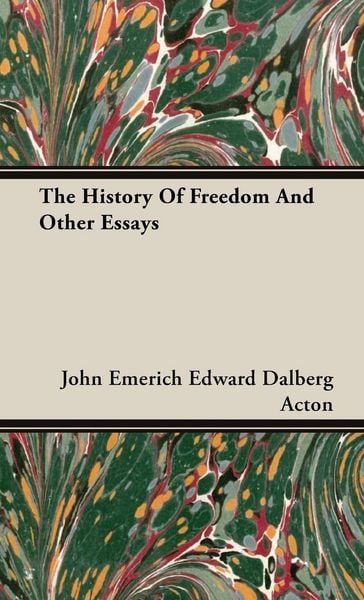 Produktbild: The History Of Freedom And Other Essays