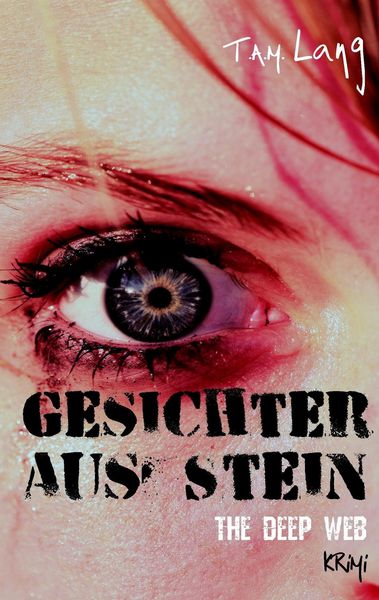 Gesichter aus Stein, Taschenbuch von T.A.M. Lang, BoD – Books on Demand, 9783746077277