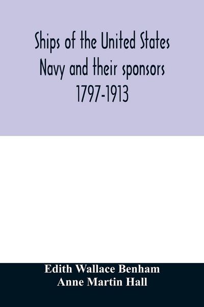 Produktbild: Ships of the United States Navy and their sponsors 1797-1913