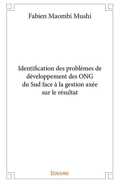 Produktbild: Identification des probl&egrave;mes de d&eacute;veloppement des ONG du Sud face &agrave; la gestion ax&eacute;e sur le r&eacute;su