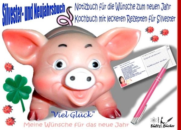Produktbild: Silvester- und Neujahrbuch - Notizbuch f&uuml;r die W&uuml;nsche zum neuen Jahr - Kochbuch mit leckeren Rezepten f&uuml;r Silvester