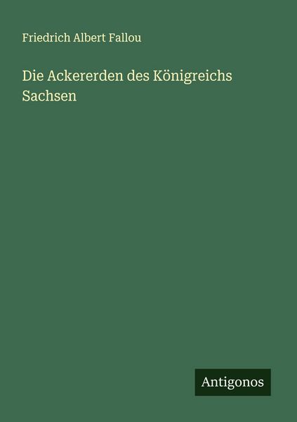 Produktbild: Die Ackererden des K&ouml;nigreichs Sachsen