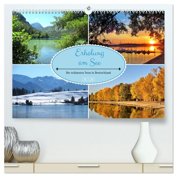 Erholung am See - Die schönsten Seen in Deutschland (hochwertiger Premium Wandkalender 2026 DIN A2 quer), Kunstdruck in Hochglanz