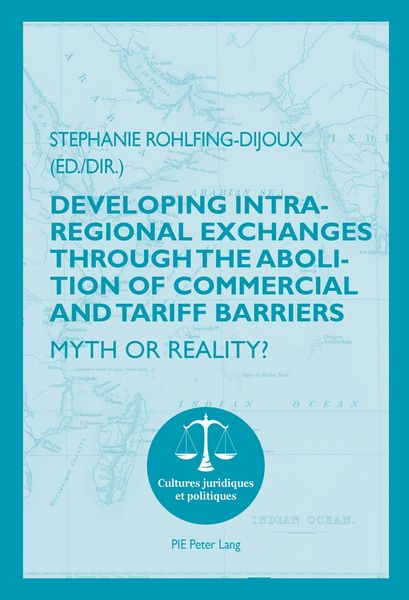 Produktbild: Developing Intra-regional Exchanges through the Abolition of Commercial and Tariff Barriers / L&rsquo;abolition des barri&egrave;res commerciales et tarifaires dan