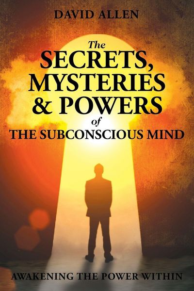 Produktbild: The Secrets, Mysteries and Powers of The Subconscious Mind