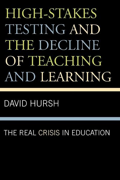 Produktbild: High-Stakes Testing and the Decline of Teaching and Learning