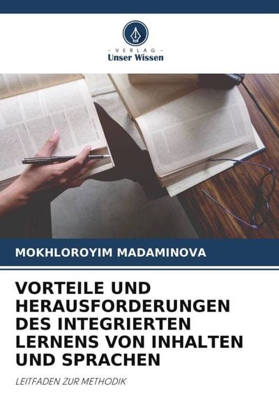 Produktbild: VORTEILE UND HERAUSFORDERUNGEN DES INTEGRIERTEN LERNENS VON INHALTEN UND SPRACHEN