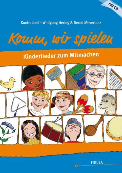 Hering, W: Kunterbunt: Komm, wir spielen