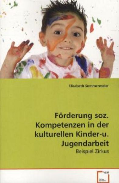 Sommermeier Elisabeth: Förderung soz. Kompetenzen in der kul, Taschenbuch von Elisabeth Sommermeier, VDM, 9783639069709