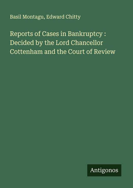Produktbild: Reports of Cases in Bankruptcy : Decided by the Lord Chancellor Cottenham and the Court of Review