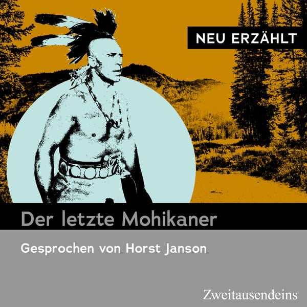 Produktbild: Der letzte Mohikaner - neu erz&auml;hlt