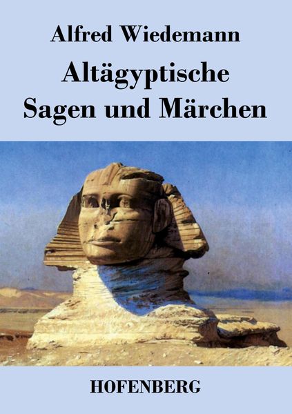 Produktbild: Alt&auml;gyptische Sagen und M&auml;rchen