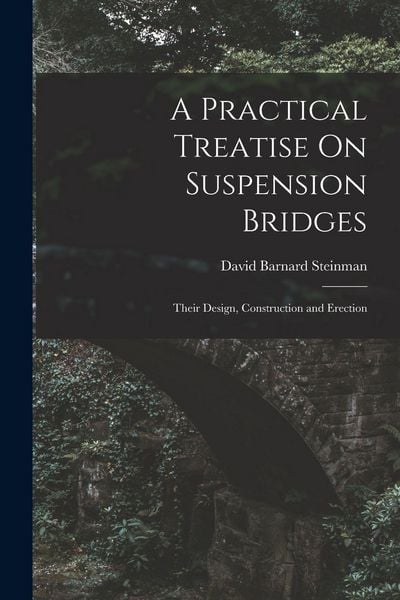 Produktbild: A Practical Treatise On Suspension Bridges