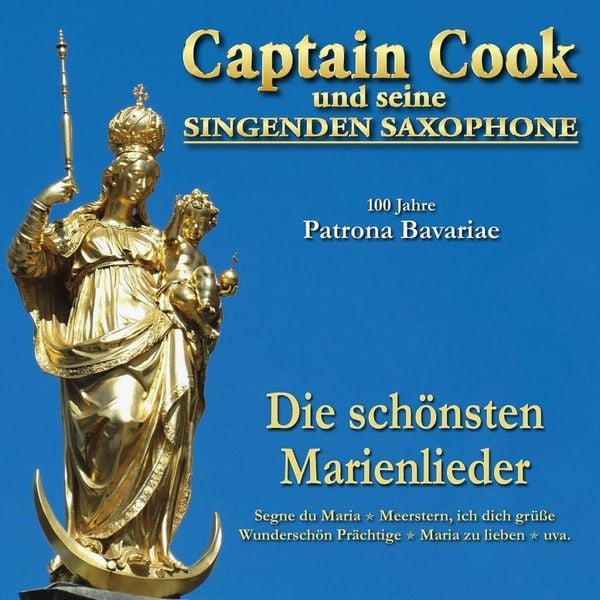 100 Jahre Patrona Bavariae - Captain Cook & seine singenden Saxophone, CD