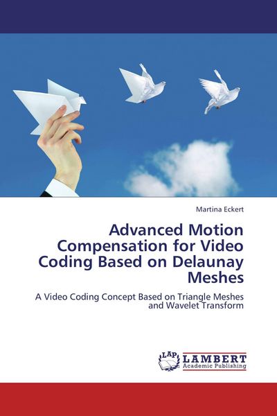 Produktbild: Advanced Motion Compensation for Video Coding Based on Delaunay Meshes