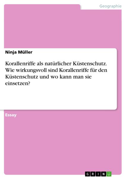 Produktbild: Korallenriffe als nat&uuml;rlicher K&uuml;stenschutz. Wie wirkungsvoll sind Korallenriffe f&uuml;r den K&uuml;stenschutz und wo kann man sie einsetzen?