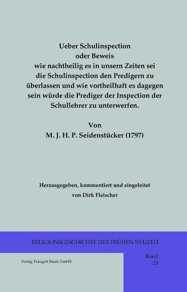 Produktbild: Ueber Schulinspection oder Beweis wie nachtheilig es in unsern Zeiten sei die Schulinspection den Predigern zu &uuml;berlassen und wie vortheilhaft es dage