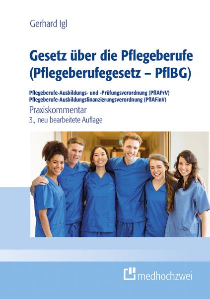 Produktbild: Gesetz &uuml;ber die Pflegeberufe (Pflegeberufegesetz &ndash; PflBG) Pflegeberufe-Ausbildungs- und -Pr&uuml;fungsverordnung (PflAPrV) Pflegeberufe-Ausbildungsfinanzierungsverordnung (PflAFinV)