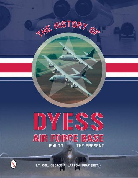 Produktbild: The History of Dyess Air Force Base