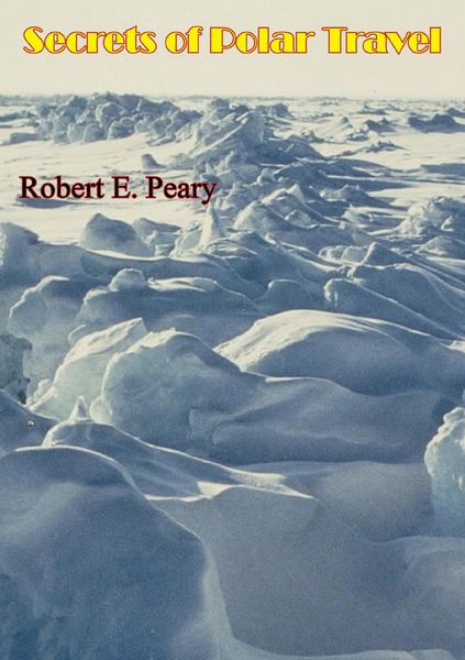 Produktbild: Secrets of Polar Travel [Illustrated Edition]