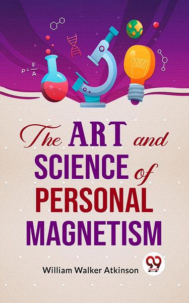 Produktbild: The Art And Science Of Personal Magnetism