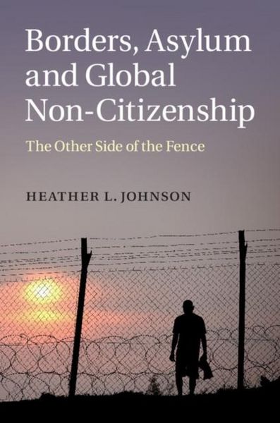 Produktbild: Borders, Asylum and Global Non-Citizenship