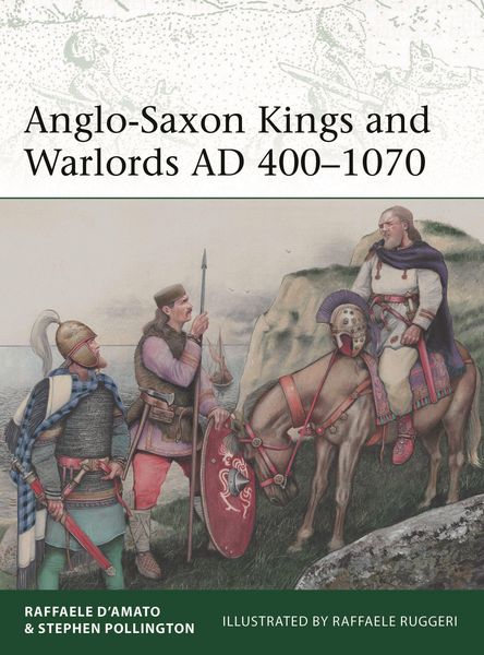Produktbild: Anglo-Saxon Kings and Warlords AD 400-1070