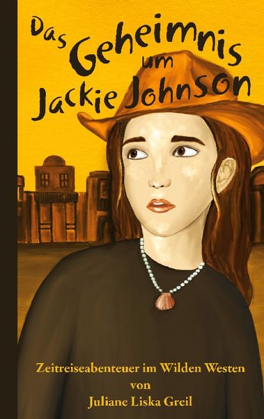 Das Geheimnis um Jackie Johnson, Taschenbuch von Juliane Liska Greil, BoD – Books on Demand, 9783738642223