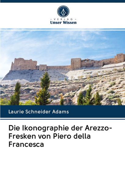 Produktbild: Die Ikonographie der Arezzo-Fresken von Piero della Francesca