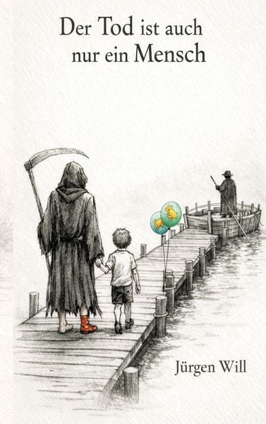 Der Tod ist auch nur ein Mensch, Taschenbuch von Jürgen Will, BoD – Books on Demand, 9783695716852