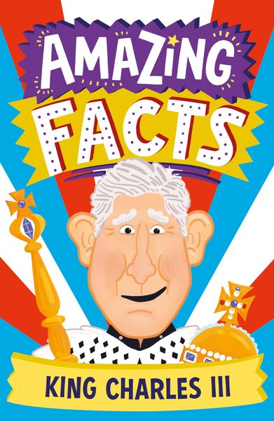 Produktbild: Amazing Facts King Charles III (Amazing Facts Every Kid Needs to Know)