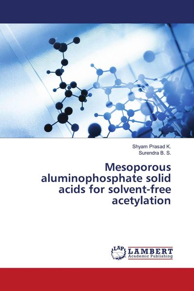 Produktbild: Mesoporous aluminophosphate solid acids for solvent-free acetylation