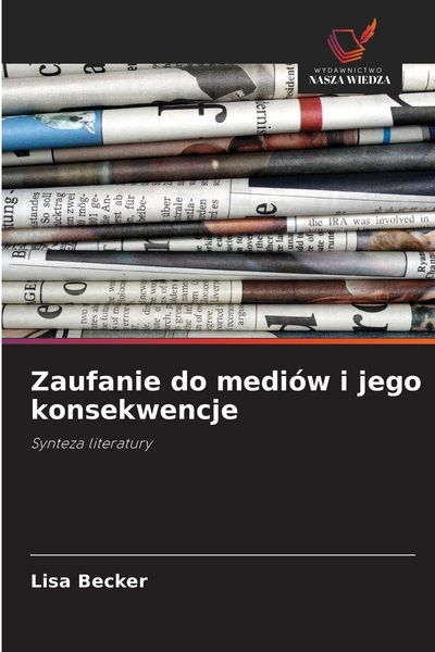 Produktbild: Zaufanie do medi&oacute;w i jego konsekwencje