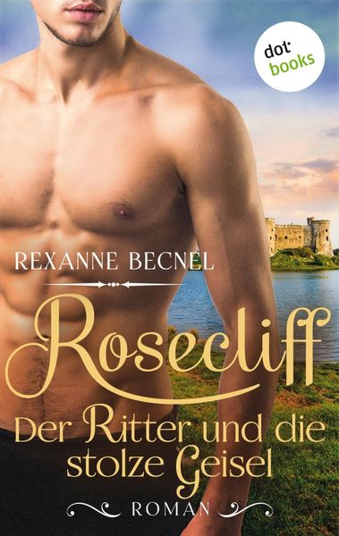 Produktbild: Rosecliff - Band 3: Der Ritter und die stolze Geisel