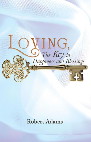 Produktbild: Loving, the Key to Happiness and Blessings.