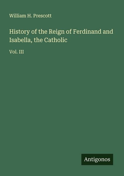 Produktbild: History of the Reign of Ferdinand and Isabella, the Catholic