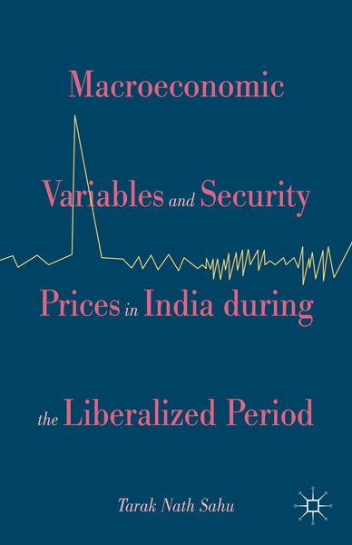 Produktbild: Macroeconomic Variables and Security Prices in India during the Liberalized Period