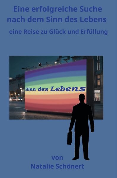 Produktbild: Eine erfolgreiche Suche nach dem Sinn des Lebens