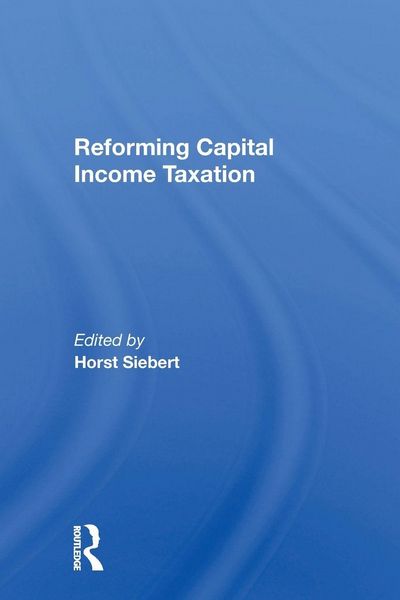 Produktbild: Reforming Capital Income Taxation