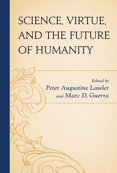 Produktbild: Science, Virtue, and the Future of Humanity