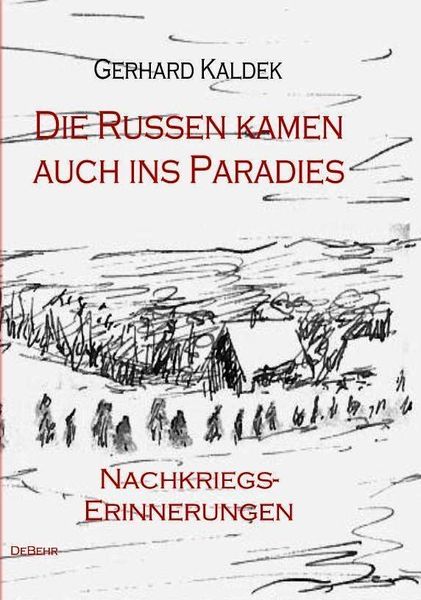 Produktbild: Die Russen kamen auch ins Paradies - Nachkriegserinnerungen