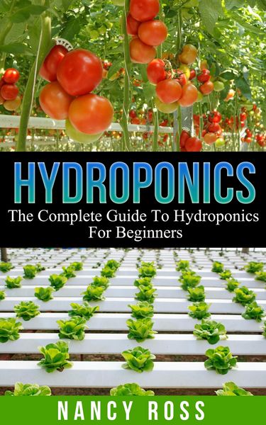 Produktbild: Hydroponics: The Complete Guide To Hydroponics For Beginners