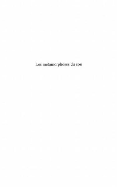 Produktbild: Les metamorphoses du son - matAcrialitAc imaginative de l'A