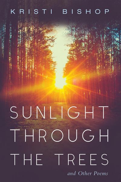 Produktbild: Sunlight through the Trees and Other Poems