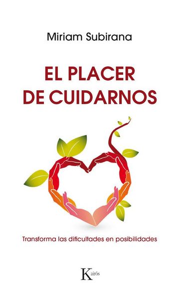 Produktbild: El placer de cuidarnos : transforma las dificultades en posibilidades