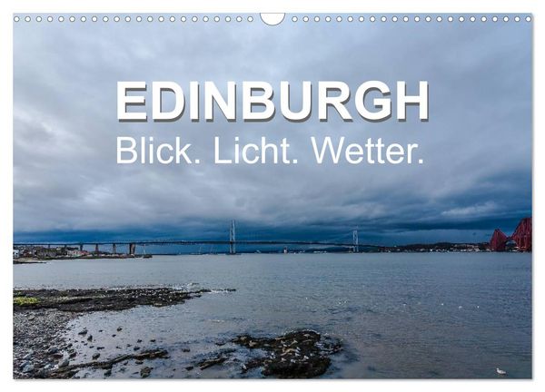Produktbild: EDINBURGH. Blick. Licht. Wetter. (Wandkalender 2026 DIN A3 quer), CALVENDO Monatskalender