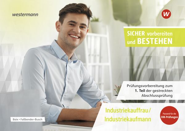 Produktbild: Prüfungsvorbereitung Sicher vorbereiten und bestehen. Industriekauffrau/Industriekaufmann Gestreckte Abschlussprüfung Teil 1