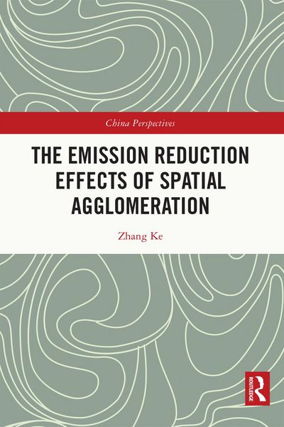Produktbild: The Emission Reduction Effects of Spatial Agglomeration