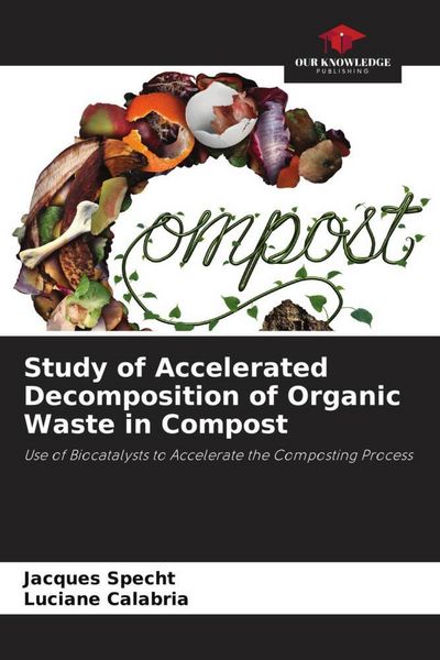 Produktbild: Study of Accelerated Decomposition of Organic Waste in Compost