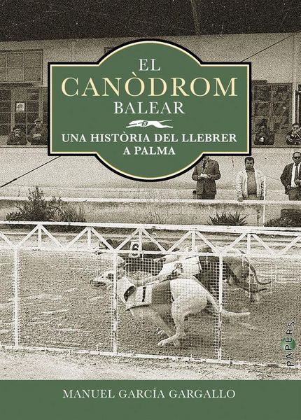 Produktbild: El Can&ograve;drom balear : una hist&ograve;ria del llebrer a Palma